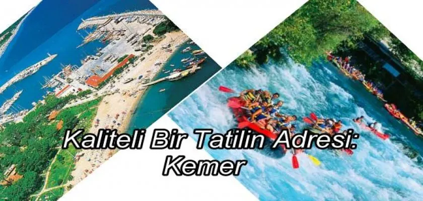 Kaliteli Bir Tatilin Adresi: Kemer