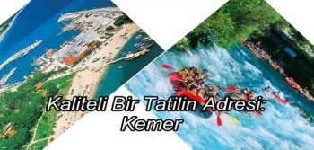 Kaliteli Bir Tatilin Adresi: Kemer