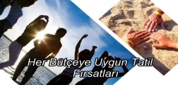 Her Bütçeye Uygun Tatil Fırsatları