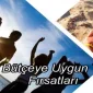 Her Bütçeye Uygun Tatil Fırsatları